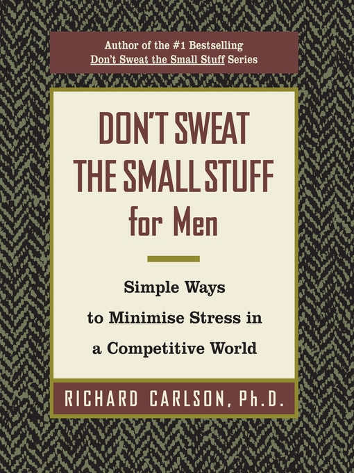 Title details for Don't Sweat the Small Stuff for Men by Richard Carlson - Wait list